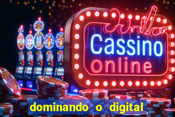 dominando o digital definitivo reclame aqui